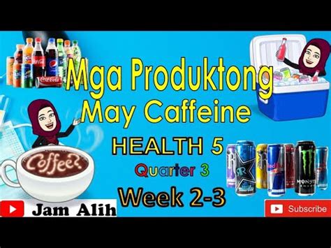mga produktong may caffeine|PRODUKTONG MAY CAFFEINE (HEALTH 5.